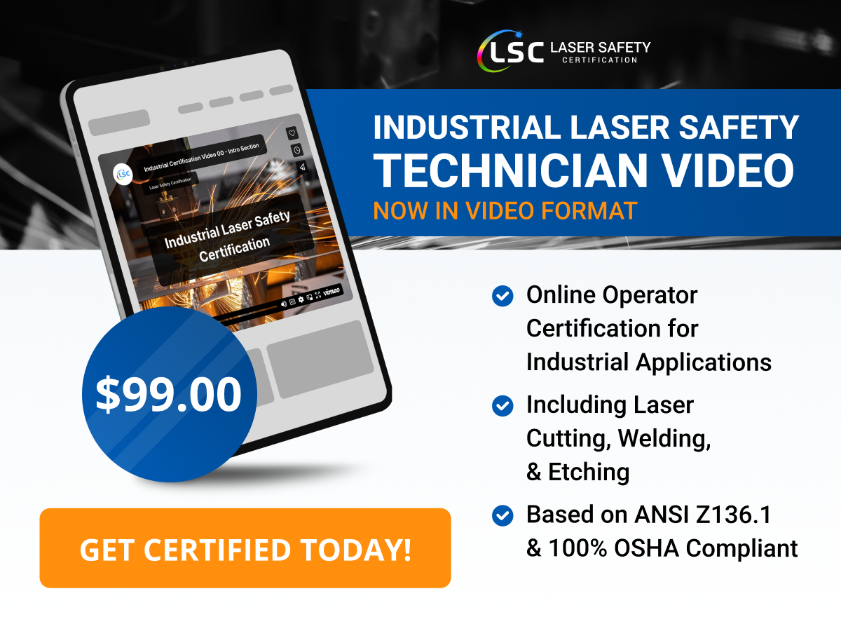 Promotional ad for an industrial laser safety technician video course, priced at $99, highlighting certification for laser operations including welding and cutting, compliant with osha standard z136.1.